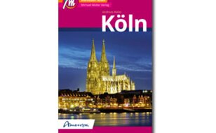 Köln Reiseführer | © Michael Müller Verlag GmbH