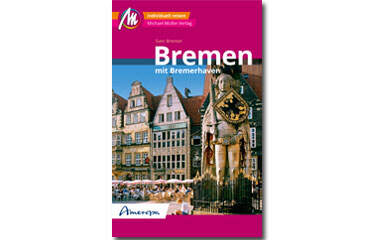 Bremen Reiseführer | © Michael Müller Verlag GmbH