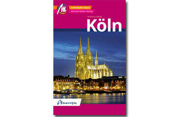 Köln Reiseführer | © Michael Müller Verlag GmbH