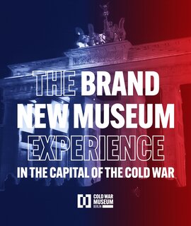 Cold War Museum Berlin-Brandenburger Tor | © COLD WAR MUSEUM Berlin