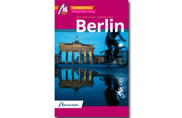 Berlin Reiseführer | © Michael Müller Verlag GmbH Berlin Reiseführer | © Michael Müller Verlag GmbH